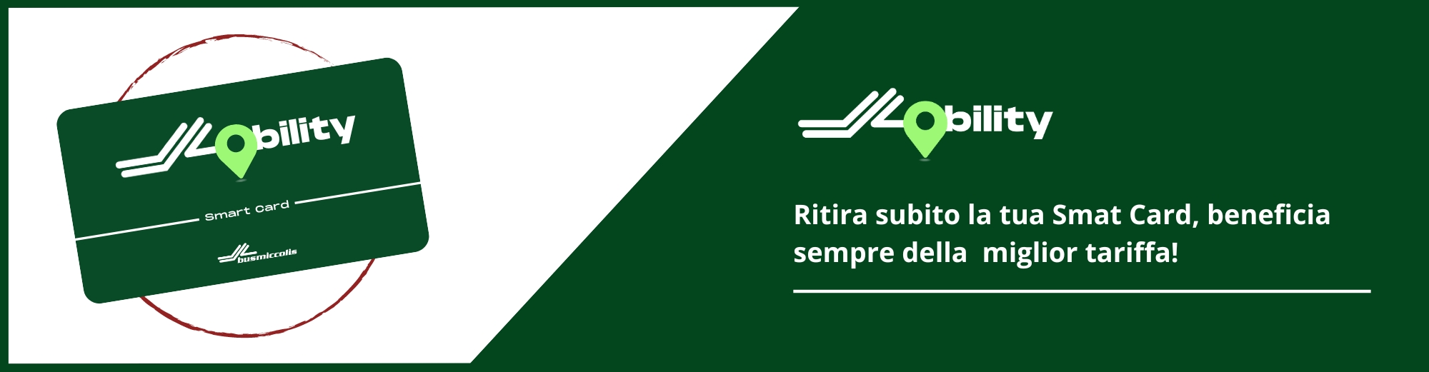 Banner verde Smart Card Mobilità: Ottieni la migliore tariffa.